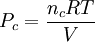 P_c = \displaystyle\frac{n_c R T}{V}